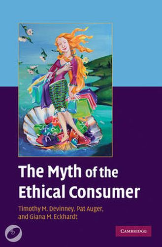 Cover image for The Myth of the Ethical Consumer Hardback with DVD