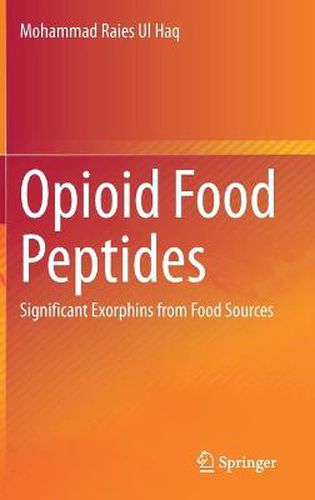 Cover image for Opioid Food Peptides: Significant Exorphins from Food Sources