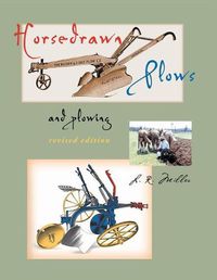 Cover image for Horsedrawn Plows & Plowing: Revised Edition