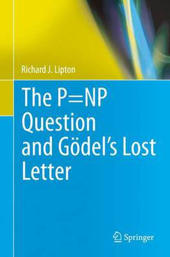 Cover image for The P=NP Question and Goedel's Lost Letter