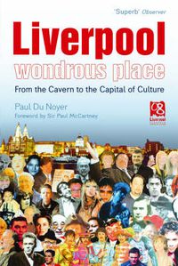 Cover image for Liverpool - Wondrous Place: From the Cavern to the Capital of Culture