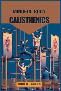 Cover image for Mindful Body Calisthenics