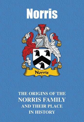 Norris: The Origins of the  Norris Family and Their Place in History