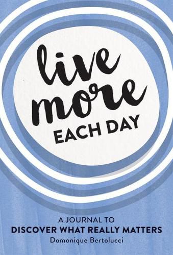 Cover image for Live More Each Day Journal