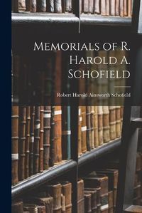 Cover image for Memorials of R. Harold A. Schofield