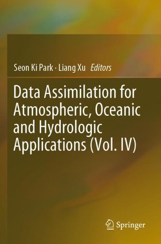 Cover image for Data Assimilation for Atmospheric, Oceanic and Hydrologic Applications (Vol. IV)