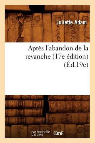 Apres l'Abandon de la Revanche (17e Edition) (Ed.19e)