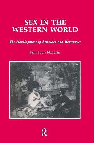 Cover image for Sex in the Western World: The Development of Attitudes and Behaviour