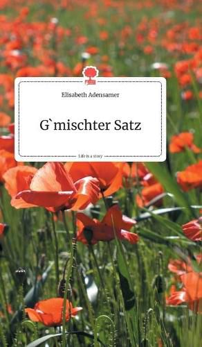 Cover image for G'mischter Satz. Life is a Story - story.one