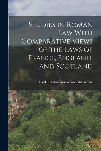 Cover image for Studies in Roman Law With Comparative Views of the Laws of France, England, and Scotland