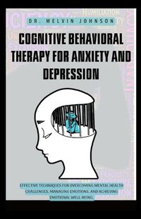 Cover image for Cognitive Behavioral Therapy for Anxiety and Depression