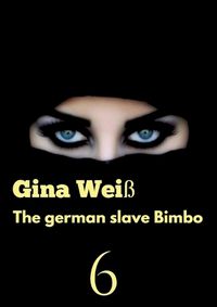 Cover image for The german slave Bimbo 6