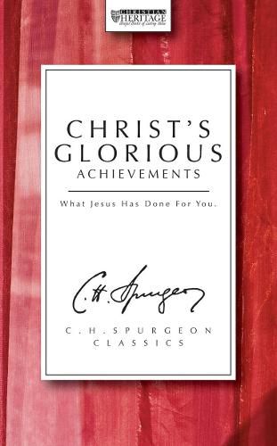 Cover image for Christ's Glorious Achievements: What Jesus has done for you