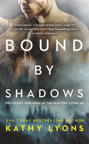 Cover image for Bound by Shadows: (previously published as The Bear Who Loved Me)