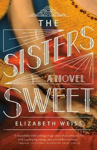 Cover image for The Sisters Sweet: A Novel