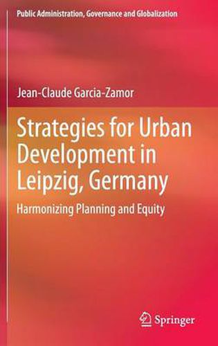 Cover image for Strategies for Urban Development in Leipzig, Germany: Harmonizing Planning and Equity