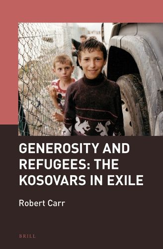 Cover image for Generosity and Refugees: The Kosovars in Exile