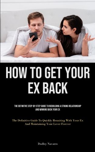 Cover image for How to Get Your Ex Back