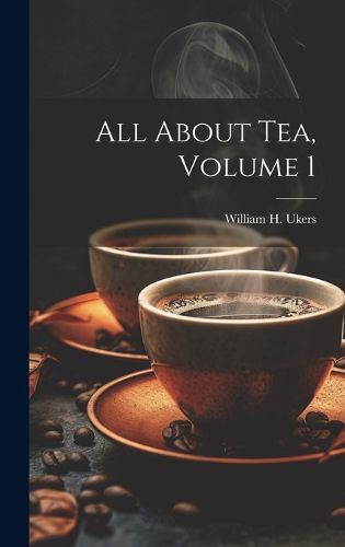 Cover image for All About Tea, Volume 1