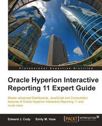 Cover image for Oracle Hyperion Interactive Reporting 11 Expert Guide