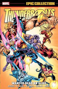 Cover image for Thunderbolts Epic Collection: Wanted Dead or Alive
