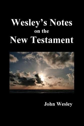 Cover image for John Wesley's Notes on the Whole Bible: New Testament