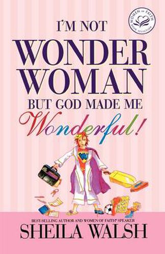 Cover image for I'm Not Wonder Woman: But God Made Me Wonderful