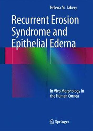 Recurrent Erosion Syndrome and Epithelial Edema: In Vivo Morphology in the Human Cornea