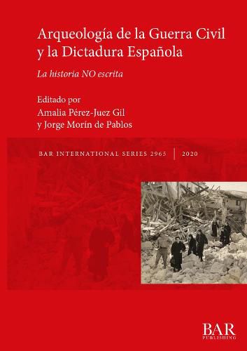 Cover image for Arqueologia de la Guerra Civil y la Dictadura Espanola: La historia NO escrita