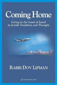 Cover image for Coming Home: Living in the Land of Israel in Jewish Tradition and Thought