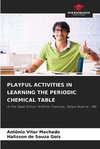 Cover image for Playful Activities in Learning the Periodic Chemical Table