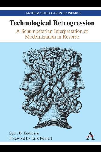 Cover image for Technological Retrogression: A Schumpeterian Interpretation of Modernization in Reverse