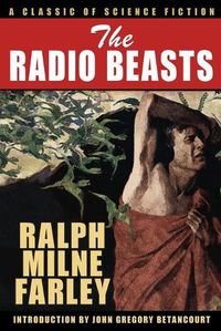 Cover image for The Radio Beasts: A Classic of Science Fiction