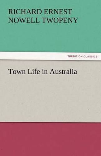 Cover image for Town Life in Australia
