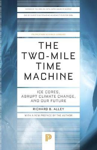 Cover image for The Two-Mile Time Machine: Ice Cores, Abrupt Climate Change, and Our Future - Updated Edition