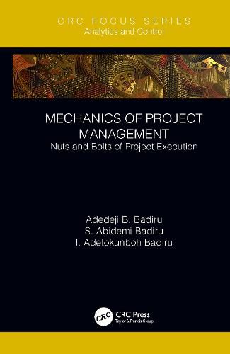 Mechanics of Project Management: Nuts and Bolts of Project Execution