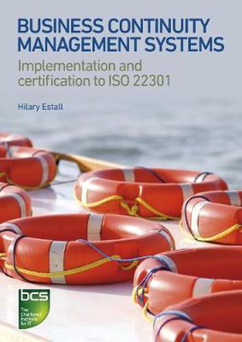 Cover image for Business Continuity Management Systems: Implementation and certification to ISO 22301