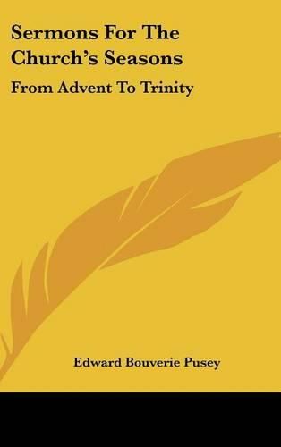 Cover image for Sermons for the Church's Seasons: From Advent to Trinity