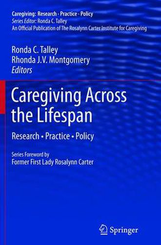 Cover image for Caregiving Across the Lifespan: Research * Practice * Policy