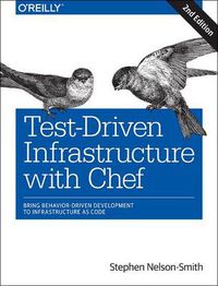 Cover image for Test-Driven Infrastructure with Chef 2ed