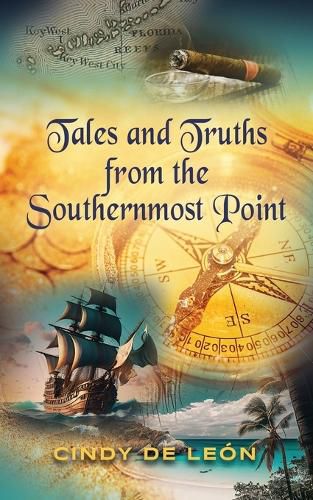 Cover image for Tales and Truths From The Southernmost Point