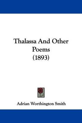 Thalassa and Other Poems (1893)