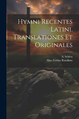 Cover image for Hymni Recentes Latini. Translationes et Originales