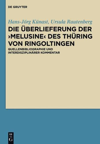 Cover image for Die Uberlieferung Der >Melusine: Quellenbibliographie Und Unterdisziplinarer Kommentar