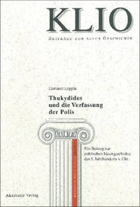 Cover image for Thukydides Und Die Verfassung Der Polis: Ein Beitrag Zur Politischen Ideengeschichte Des 5. Jahrhunderts V. Chr.