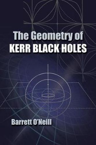 Cover image for The Geometry of Kerr Black Holes