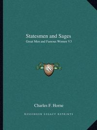 Cover image for Statesmen and Sages: Great Men and Famous Women V3