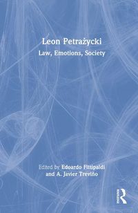 Cover image for Leon Petrazycki: Law, Emotions, Society