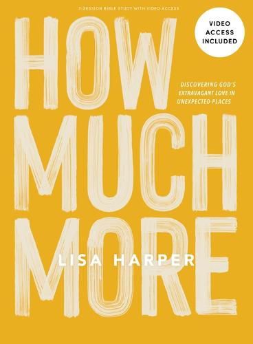 Cover image for How Much More: Bible Study Book with Video Access