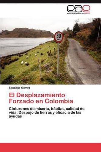 El Desplazamiento Forzado en Colombia